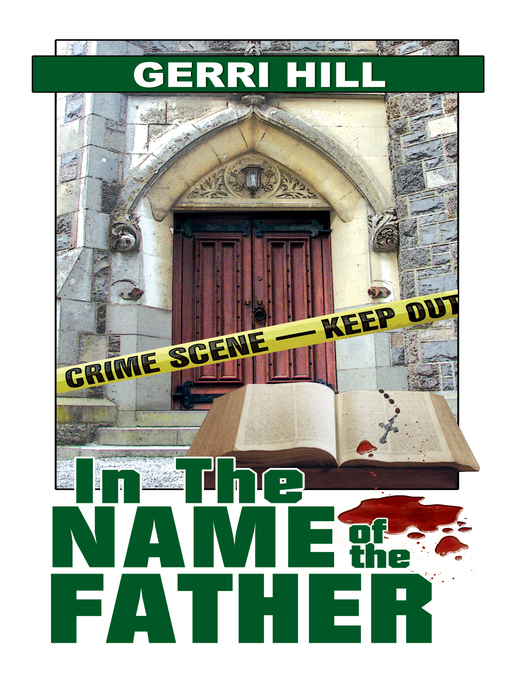 Title details for In the Name of the Father by Gerri Hill - Available